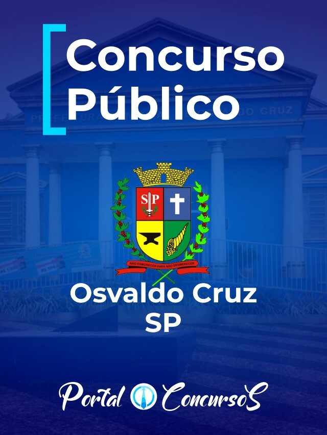 Prefeitura de Osvaldo Cruz abre concurso público com 16 vagas para cargos de nível superior