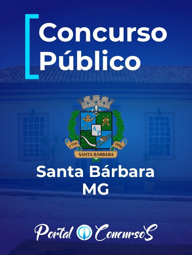 Prefeitura Municipal de Santa Bárbara MG abre processo seletivo com 05 vagas + CR e salários de até R$ 7,8 mil